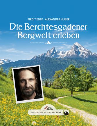 Produktbild: Das gro&szlig;e kleine Buch: Die Berchtesgadener Bergwelt erleben