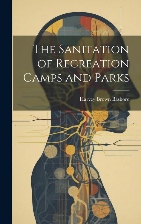 Produktbild: The Sanitation of Recreation Camps and Parks