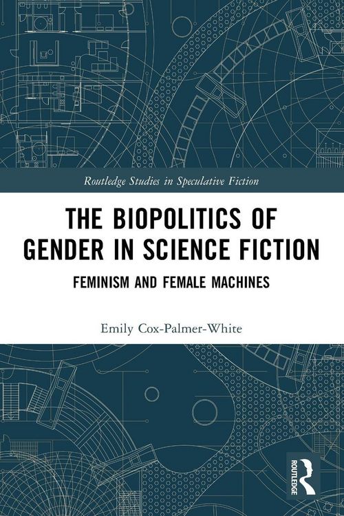 Produktbild: The Biopolitics of Gender in Science Fiction