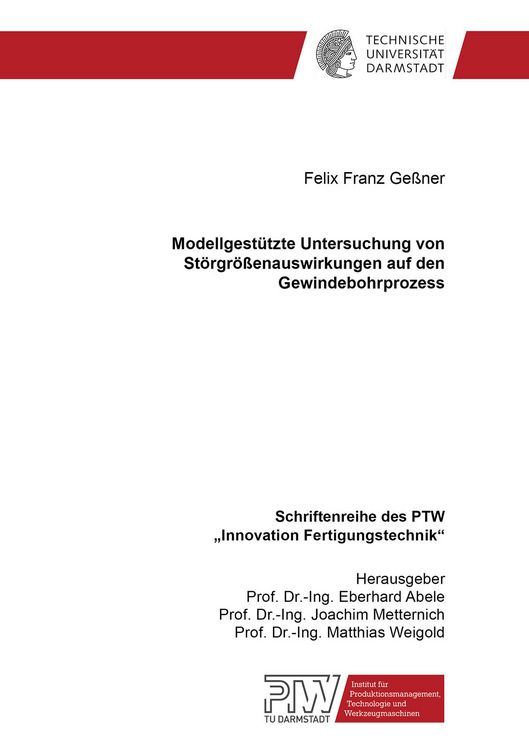 Produktbild: Modellgest&uuml;tzte Untersuchung von St&ouml;rgr&ouml;&szlig;enauswirkungen auf den Gewindebohrprozess