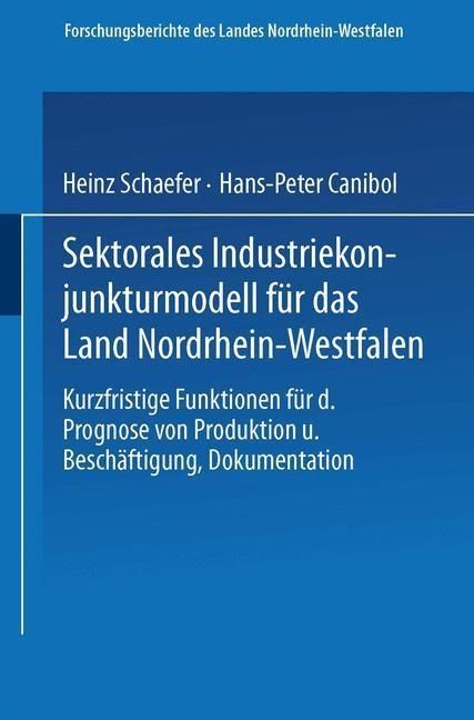 Produktbild: Sektorales Industriekonjunkturmodell f&uuml;r das Land Nordrhein-Westfalen