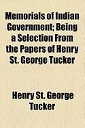 Produktbild: Memorials of Indian Government; Being a Selection from the Papers of Henry St. George Tucker