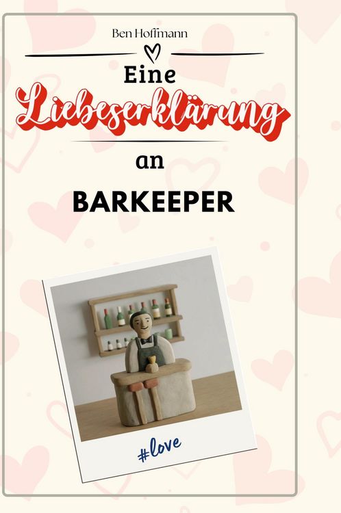 Produktbild: Eine Liebeserkl&auml;rung an Barkeeper