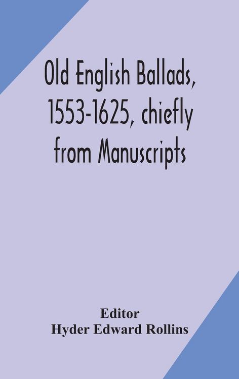 Produktbild: Old English Ballads, 1553-1625, Chiefly From Manuscripts