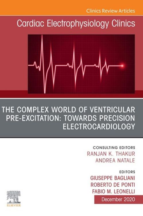 Produktbild: The Complex World of Ventricular Pre-Excitation: towards Precision Electrocardiology,An Issue of Cardiac Electrophysiology Clinics, E-Book