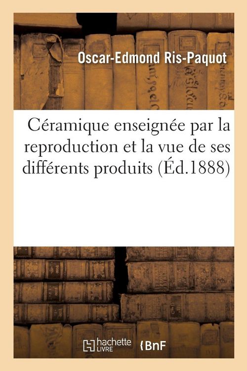 Produktbild: C&eacute;ramique enseign&eacute;e par la reproduction et la vue de ses diff&eacute;rents produits