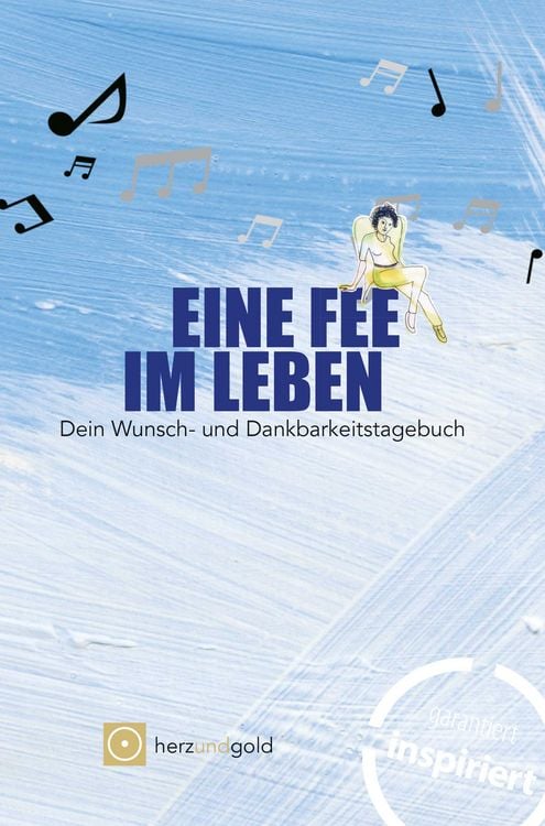 Produktbild: Eine Fee im Leben - Wunsch- und Dankbarkeitstagebuch