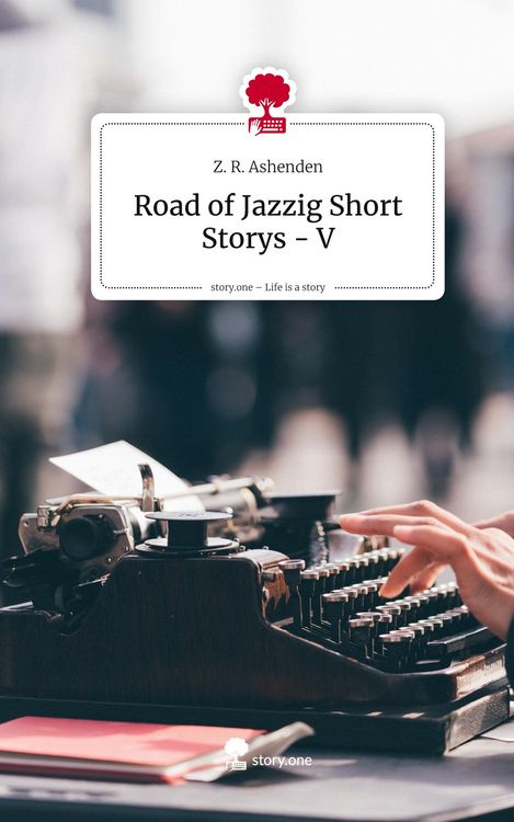 Produktbild: Road of Jazzig Short Storys - V. Life is a Story - story.one