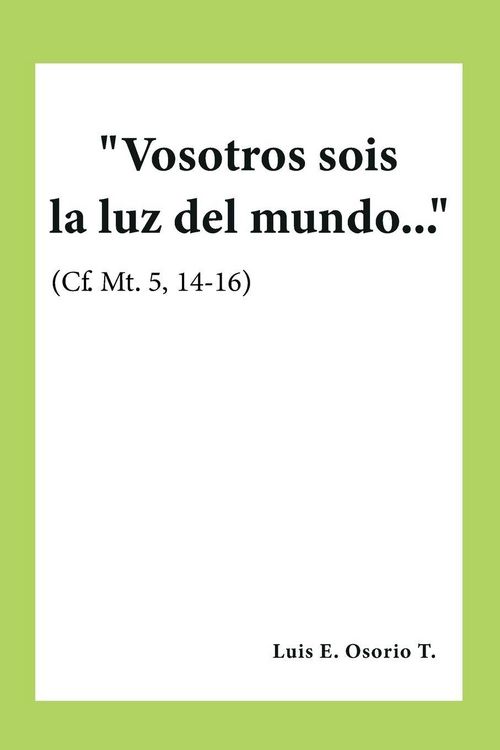 Produktbild: Vosotros sois la luz del mundo..." (Cf. Mt. 5, 14-16)