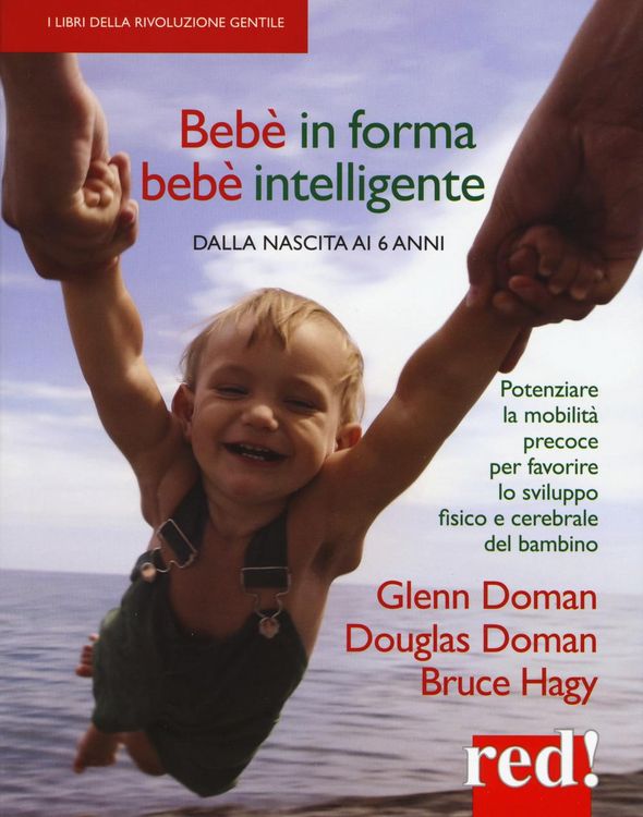 Produktbild: Beb&egrave; in forma beb&egrave; intelligente. Dalla nascita ai 6 anni. Potenziare la mobilit&agrave; precoce per favorire lo sviluppo fisico e cerebrale del bambino