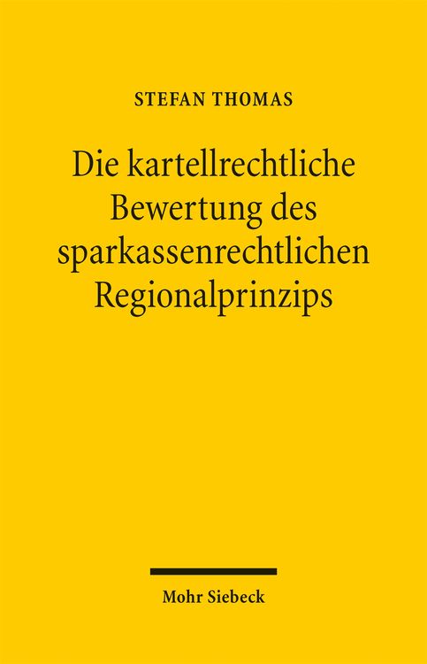 Produktbild: Die kartellrechtliche Bewertung des sparkassenrechtlichen Regionalprinzips