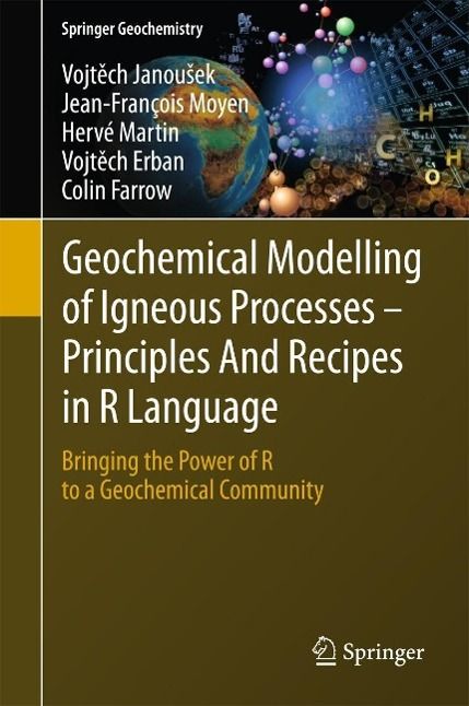 Produktbild: Geochemical Modelling of Igneous Processes - Principles And Recipes in R Language