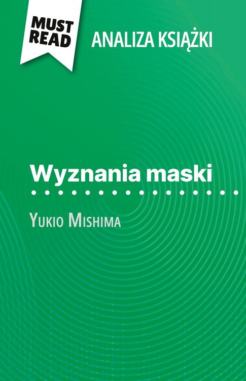Produktbild: Wyznania Maski ksi&iquest;&iquest;ka Yukio Mishima (Analiza ksi&iquest;&iquest;ki)