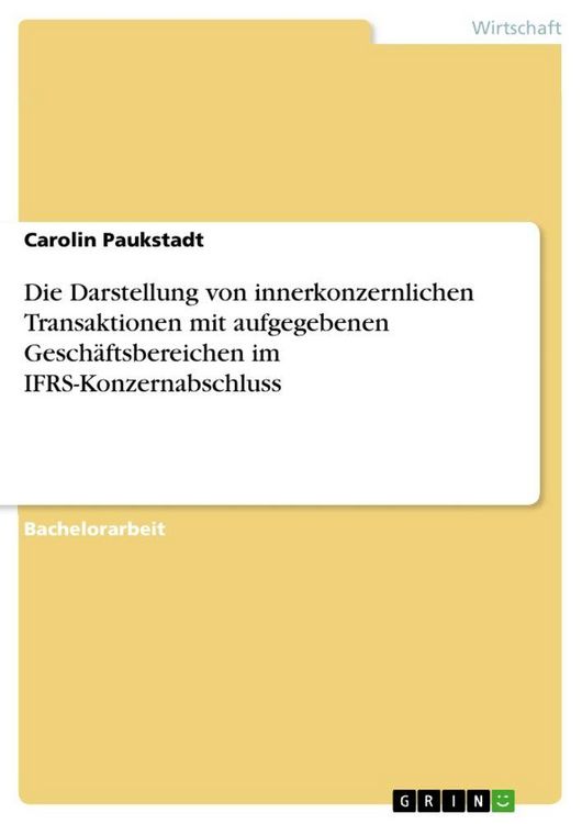 Produktbild: Die Darstellung von innerkonzernlichen Transaktionen mit aufgegebenen Gesch&auml;ftsbereichen im IFRS-Konzernabschluss