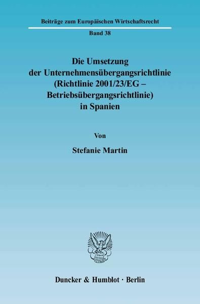 Produktbild: Die Umsetzung der Unternehmens&uuml;bergangsrichtlinie (Richtlinie 2001-23-EG - Betriebs&uuml;bergangsrichtlinie) in Spanien.