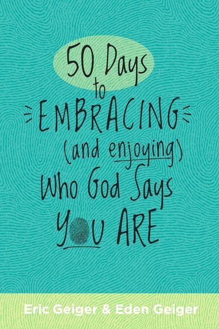 Produktbild: 50 Days to Embracing (and Enjoying) Who God Says You Are