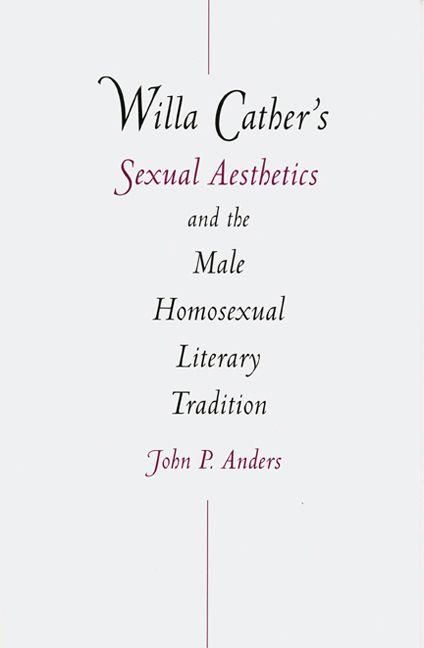 Produktbild: Willa Cather's Sexual Aesthetics and the Male Homosexual Literary Tradition