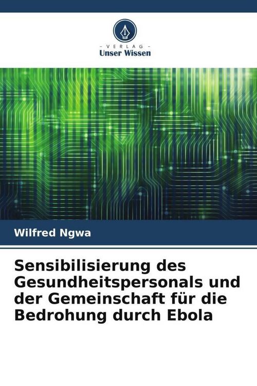Produktbild: Sensibilisierung des Gesundheitspersonals und der Gemeinschaft f&uuml;r die Bedrohung durch Ebola