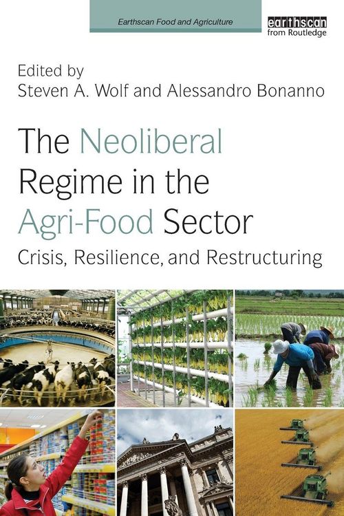 Produktbild: The Neoliberal Regime in the Agri-Food Sector
