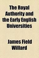 Produktbild: The Royal Authority and the Early English Universities