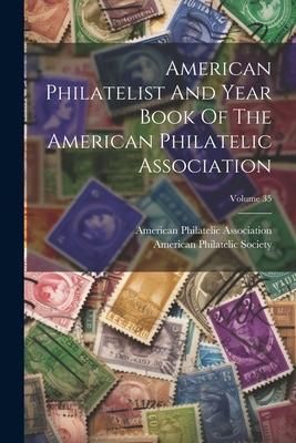 Produktbild: American Philatelist And Year Book Of The American Philatelic Association; Volume 35