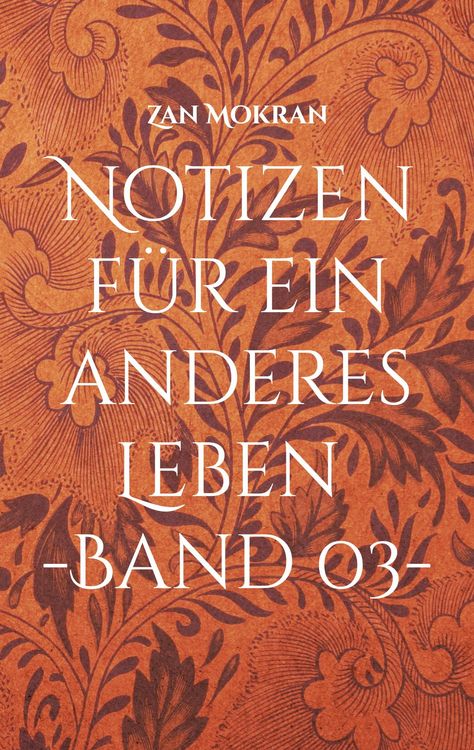 Produktbild: Notizen f&uuml;r ein anderes Leben -Band 03-