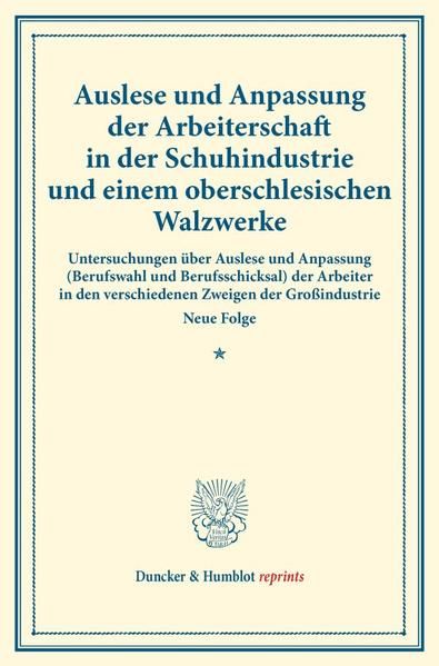 Produktbild: Auslese und Anpassung der Arbeiterschaft in der Schuhindustrie und einem oberschlesischen Walzwerke.