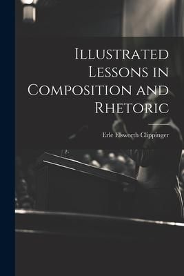 Produktbild: Illustrated Lessons in Composition and Rhetoric