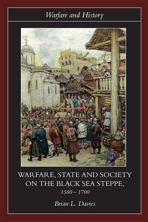 Produktbild: Warfare, State and Society on the Black Sea Steppe, 1500-1700