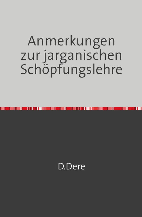 Produktbild: Anmerkungen zur jarganischen Sch&ouml;pfungslehre
