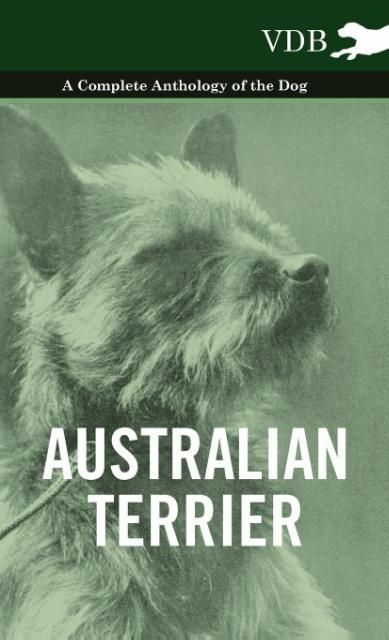 Produktbild: Australian Terrier - A Complete Anthology of the Dog