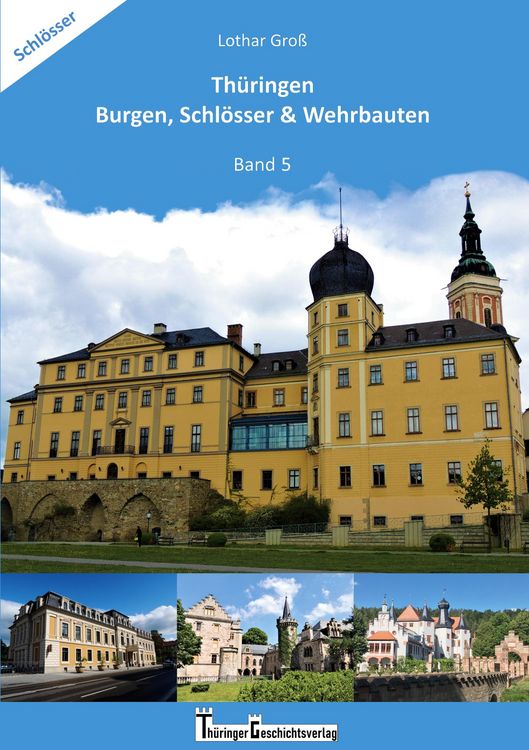 Produktbild: Th&uuml;ringen Burgen, Schl&ouml;sser & Wehrbauten Band 5