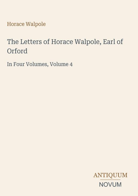 Produktbild: The Letters of Horace Walpole, Earl of Orford