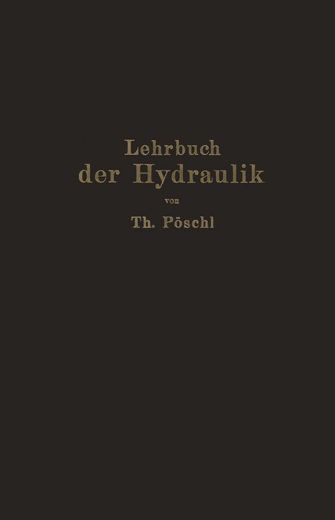 Produktbild: Lehrbuch der Hydraulik f&uuml;r Ingenieure und Physiker