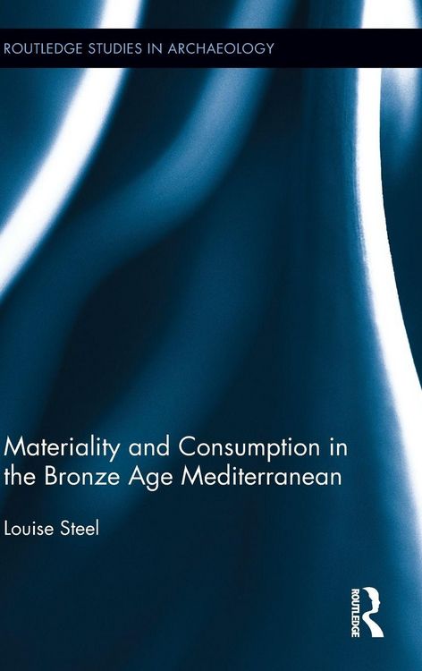 Produktbild: Materiality and Consumption in the Bronze Age Mediterranean