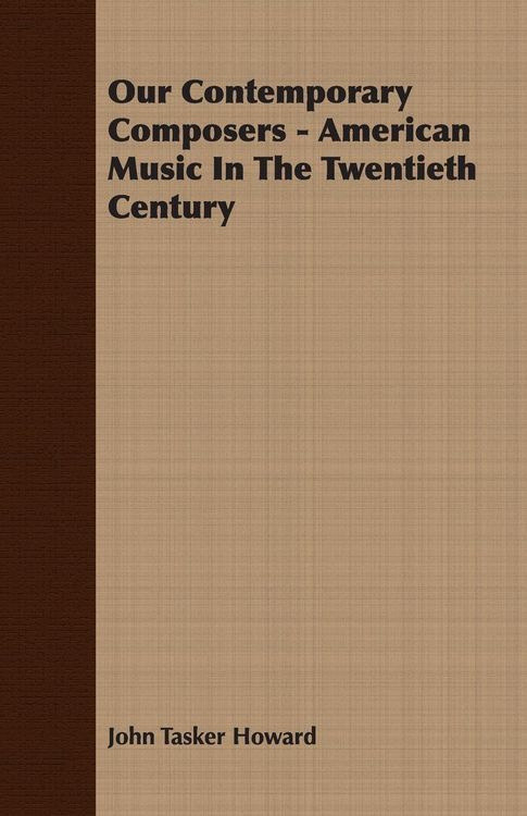 Produktbild: Our Contemporary Composers - American Music In The Twentieth Century