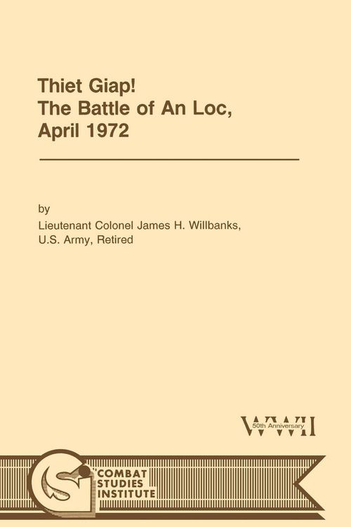 Produktbild: Thiet Giap! - The Battle of An Loc, April 1972 (U.S. Army Center for Military History Indochina Monograph series)