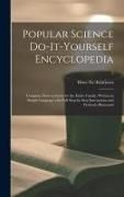 Produktbild: Popular Science Do-it-yourself Encyclopedia; Complete How-to Series for the Entire Family, Written in Simple Language With Full Step-by-step Instructi