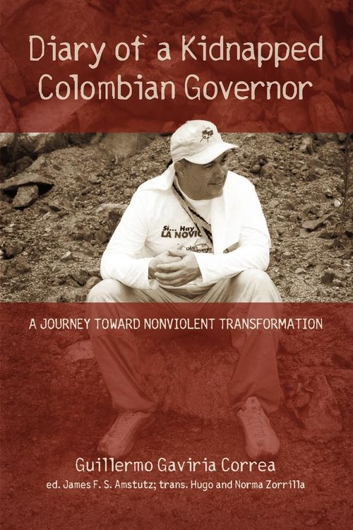 Produktbild: Diary of a Kidnapped Colombian Governor: A Journey Toward Nonviolent Transformation