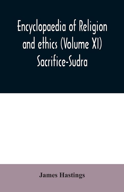 Produktbild: Encyclopaedia of religion and ethics (Volume XI) Sacrifice-Sudra