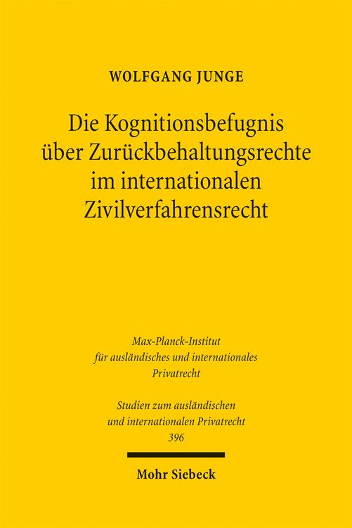 Produktbild: Die Kognitionsbefugnis &uuml;ber Zur&uuml;ckbehaltungsrechte im internationalen Zivilverfahrensrecht
