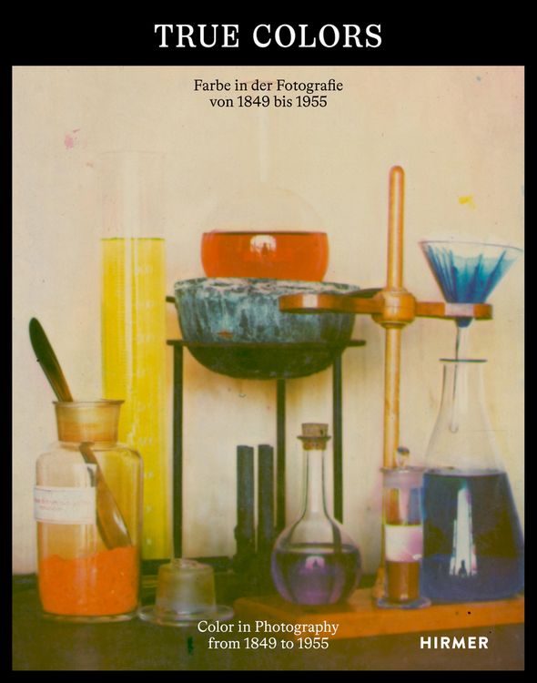 Produktbild: True Colors - Farbe in der Fotografie von 1849 bis 1955