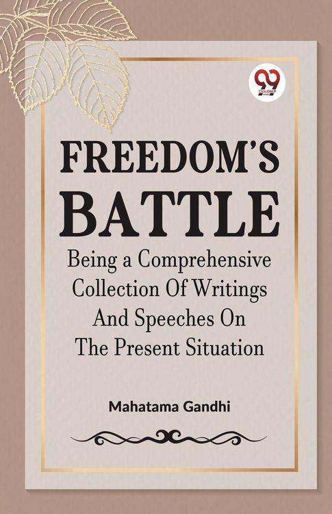 Produktbild: Freedom's Battle Being a Comprehensive Collection Of Writings and Speeches On The Present Situation