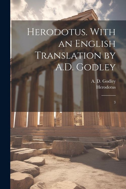 Produktbild: Herodotus. With an English Translation by A.D. Godley: 3
