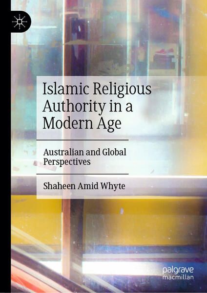 Produktbild: Islamic Religious Authority in a Modern Age