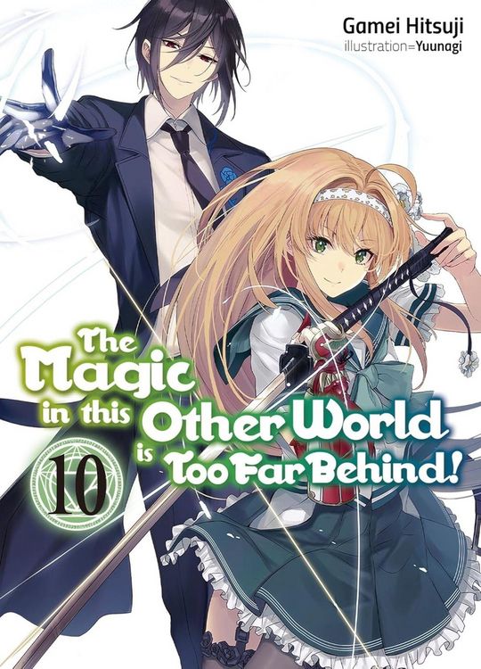 Produktbild: The Magic in this Other World is Too Far Behind! Volume 10 (Light Novel)