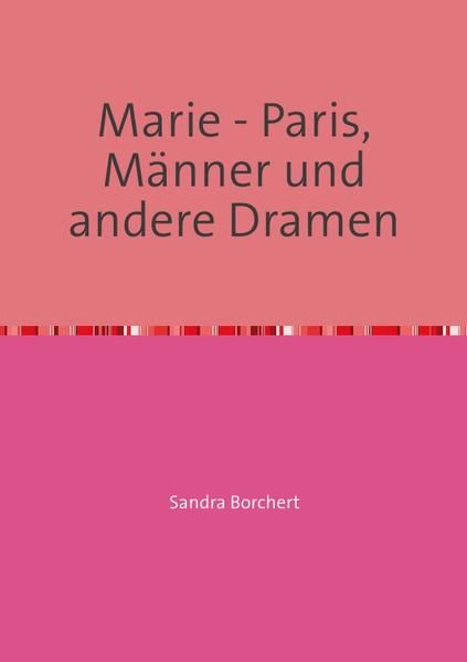 Produktbild: Marie - Paris, M&auml;nner und andere Dramen