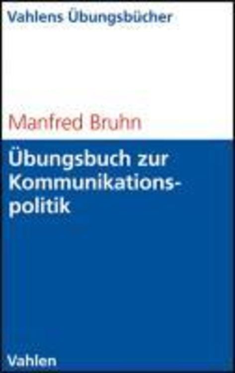 Bild vom Artikel Übungsbuch zur Kommunikationspolitik vom Autor Manfred Bruhn