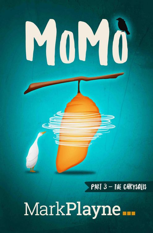 Produktbild: MoMo - The Chrysalis (The Incredible Adventures of Me, My Duck and a Man called Wolof, #3)