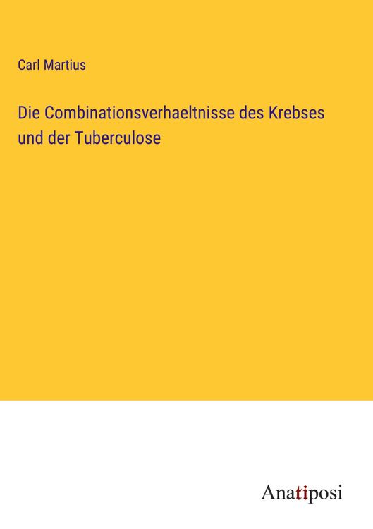Produktbild: Die Combinationsverhaeltnisse des Krebses und der Tuberculose